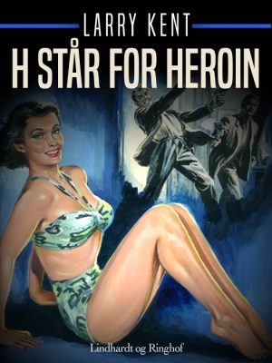H står for Heroin (E-bog)