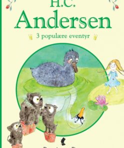 H. C. Andersen - 3 populære eventyr I (Bog)