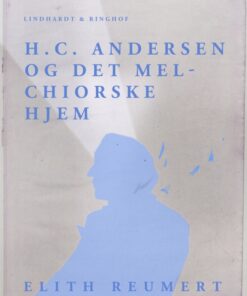 H.C. Andersen og det Melchiorske Hjem (E-bog)