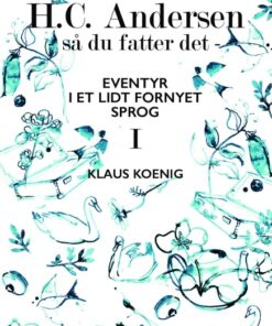 H.C. Andersen - så du fatter det I (Bog)