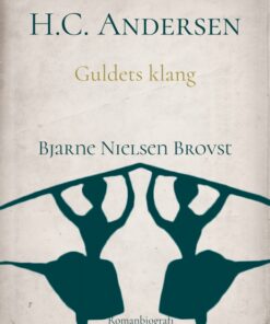 H.C. Andersen. Guldets klang (E-bog)