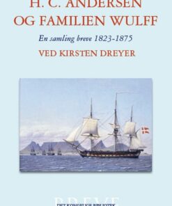 H.c. Andersen Og Familien Wulff - Kirsten Dreyer - Bog