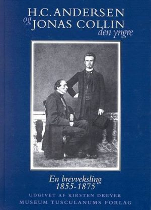 H.c. Andersen Og Jonas Collin D.y - H.c. Andersen - Bog