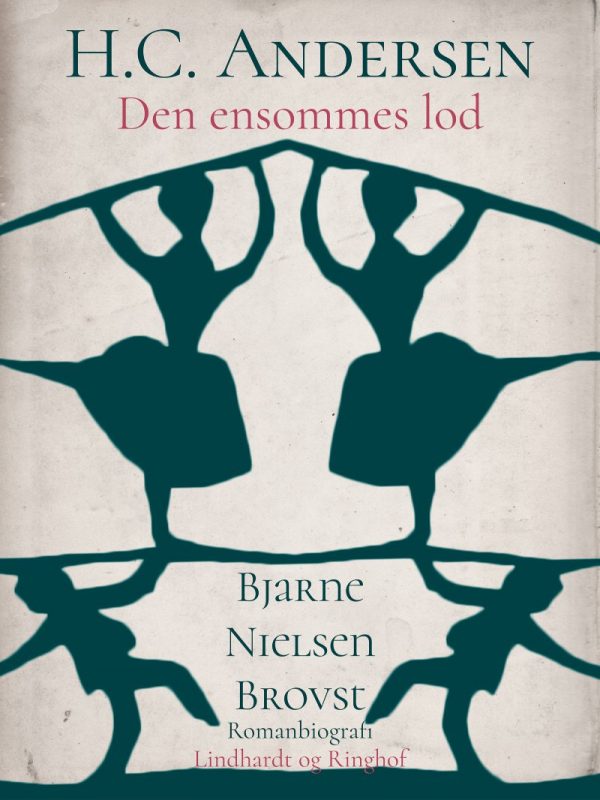 H.c. Andersen. Den Ensommes Lod - Bjarne Nielsen Brovst - Bog