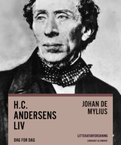 H.c. Andersens Liv - Johan De Mylius - Bog