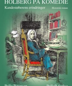 HOLBERG PÅ KOMEDIE - Kandestøberens erindringer (E-bog)