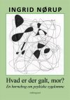 HVAD ER DER GALT, MOR? EN BØRNEBOG OM PSYKISKE SYGDOMME (E-bog)