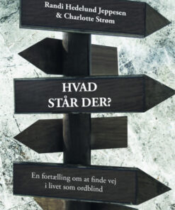 HVAD STÅR DER? En fortælling om at finde vej i livet som ordblind (E-bog)