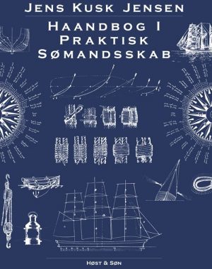 Haandbog I Praktisk Sømandsskab - Jens Kusk Jensen - Bog
