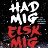 Had mig, elsk mig (Bog)