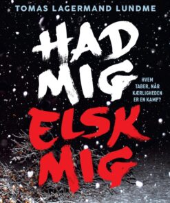 Had mig, elsk mig (E-bog)