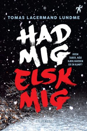 Had mig, elsk mig (E-bog)