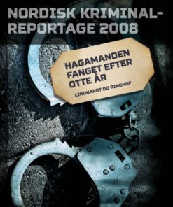 Hagamanden fanget efter otte år (E-bog)