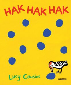 Hak, Hak, Hak - Lucy Cousins - Bog