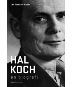 Hal Koch - En Biografi - Jes Fabricius Møller - Bog