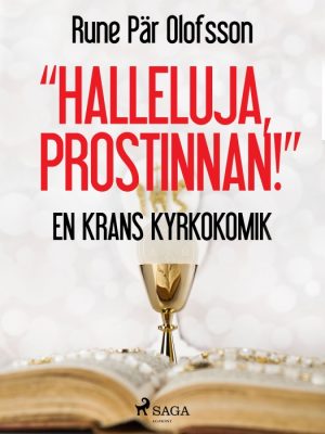 "Halleluja, prostinnan!" : en krans kyrkokomik (E-bog)