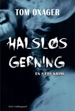 Halsløs Gerning - Tom Oxager - Bog