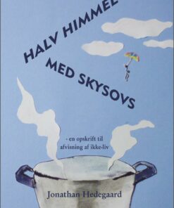 Halv Himmel Med Skysovs - Jonathan Hedegaard - Bog