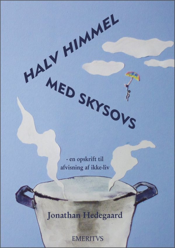 Halv Himmel Med Skysovs - Jonathan Hedegaard - Bog