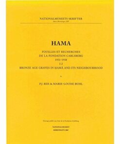Hama Bronze Age Graves In Hama And Its Neighbourhood - Marie-louise Buhl - Bog