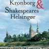 Hamlet, Kronborg Og Shakespeares Helsingør - David Hohnen - Bog