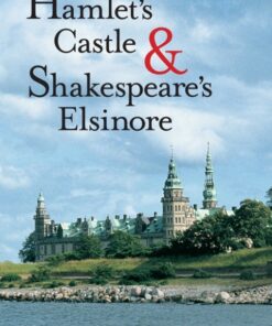 Hamlet s Castle and Shakespeare´s Elsinore (Bog)