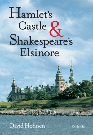 Hamlet s Castle and Shakespeare´s Elsinore (Bog)