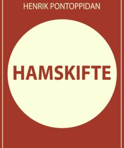 Hamskifte - Henrik Pontoppidan - Bog