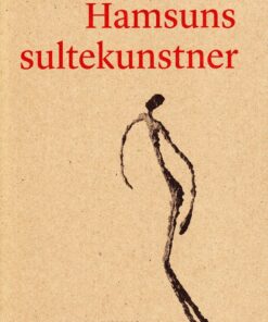 Hamsuns Sultekunstner - Peer E. Sørensen - Bog