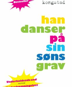 Han Danser På Sin Søns Grav - Martin Kongstad - Bog