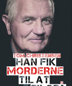 Han Fik Morderne Til At Tilstå - Tom Christensen - Bog