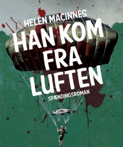 Han Kom Fra Luften - Helen Macinnes - Bog