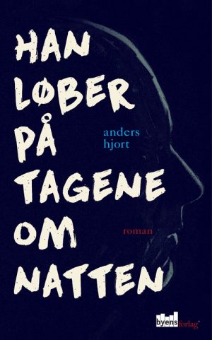 Han Løber På Tagene Om Natten - Anders Hjort - Bog