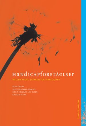 Handicapforståelser - Mellem Teori, Erfaring Og Virkelighed - Leif Olsen - Bog