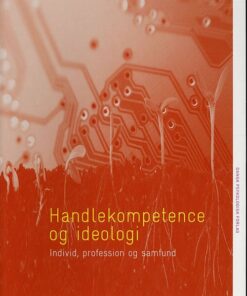 Handlekompetence Og Ideologi - Pär Nygren - Bog