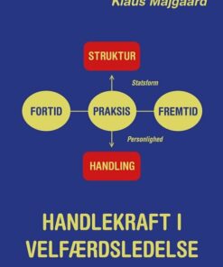 Handlekraft I Velfærdsledelse - Klaus Majgaard - Bog