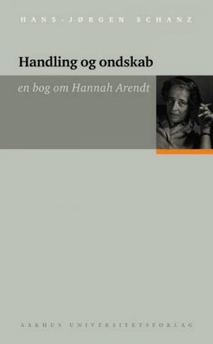 Handling Og Ondskab - Hans-jørgen Schanz - Bog