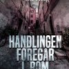 Handlingen Foregår I Rom - Ole Høeg - Bog