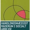Handlingsmæssigt Råderum I Socialt Arbejde - Eva Johnsson - Bog