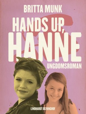 Hands up, Hanne (E-bog)