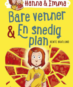 Hanna & Emma 3. Bare venner/En snedig plan (Bog)