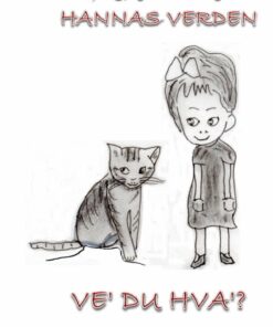 Hannas Verden Ve Du Hva? - Anne Jørgensen Lilleager - Bog