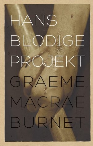 Hans Blodige Projekt - Graeme Macrae Burnet - Bog