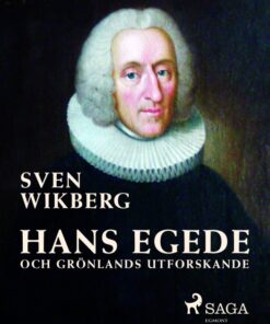 Hans Egede och Grönlands utforskande (E-bog)