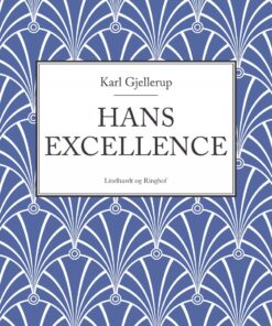 Hans Excellence - Karl Gjellerup - Bog