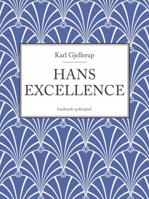 Hans Excellence - Karl Gjellerup - Bog