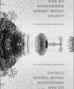 Har Du Nogensinde Grebet Noget Smukt? - Holger Svend Anderson - Bog