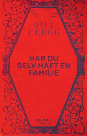 Har Du Selv Haft En Familie - Bill Clegg - Bog