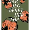 Har Jeg Været Her Før - Sandra Holm - Bog