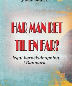 Har Man Ret Til En Far? - Jakob Munck - Bog